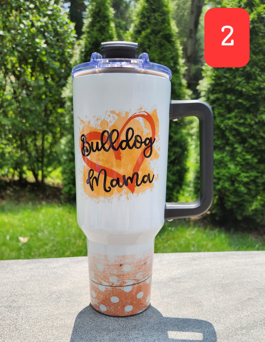 40 oz Bulldog Tumbler – Messy Mama's Craft Room